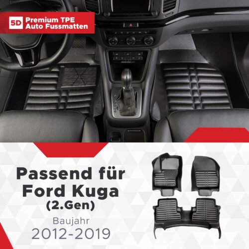 5D Premium Auto Fussmatten TPE Set passend für Ford Kuga (2.Gen) Baujahr 2012-2019