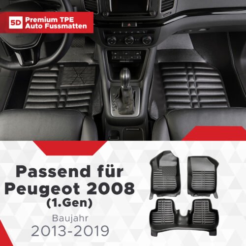 5D Premium Auto Fussmatten TPE Set passend für Peugeot 2008 (1.Gen) Baujahr 2013-2019