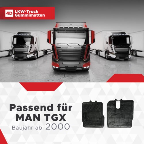LKW Gummi Fussmatten 4D Passend für MAN TGX Serie Baujahr ab 2000